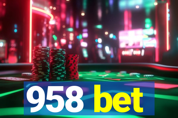 958 bet